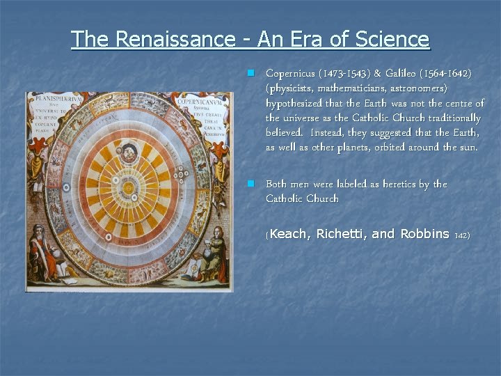 The Renaissance - An Era of Science n Copernicus (1473 -1543) & Galileo (1564