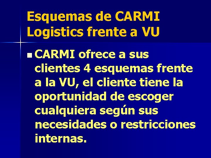 Esquemas de CARMI Logistics frente a VU n CARMI ofrece a sus clientes 4