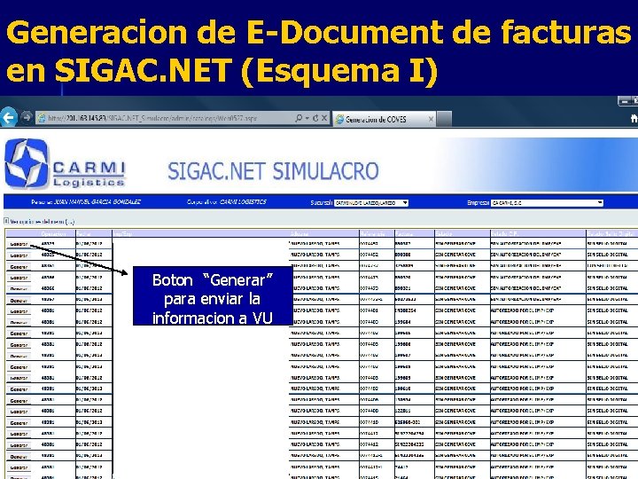 Generacion de E-Document de facturas en SIGAC. NET (Esquema I) Boton “Generar” para enviar