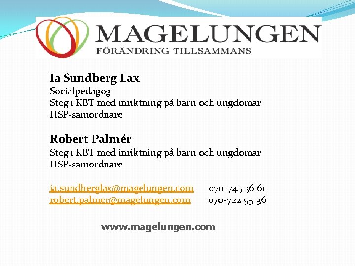 Ia Sundberg Lax Socialpedagog Steg 1 KBT med inriktning på barn och ungdomar HSP-samordnare