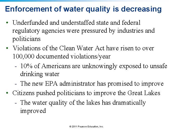 Enforcement of water quality is decreasing • Underfunded and understaffed state and federal regulatory