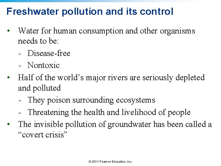 Freshwater pollution and its control • Water for human consumption and other organisms needs