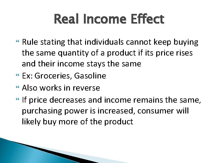 Real Income Effect Rule stating that individuals cannot keep buying the same quantity of