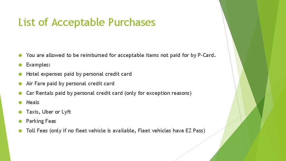 List of Acceptable Purchases You are allowed to be reimbursed for acceptable items not