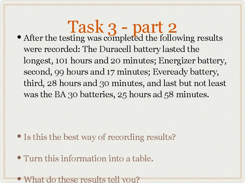 Task 3 part 2 • After the testing was completed the following results were