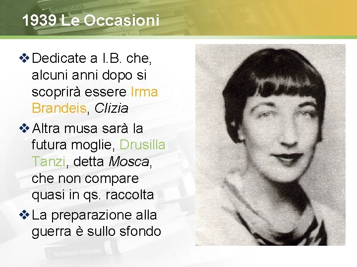 1939 Le Occasioni Dedicate a I. B. che, alcuni anni dopo si scoprirà essere