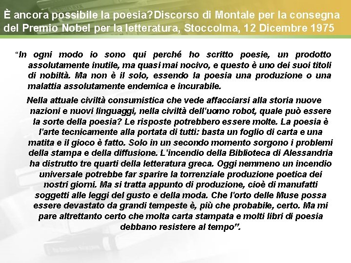 È ancora possibile la poesia? Discorso di Montale per la consegna del Premio Nobel