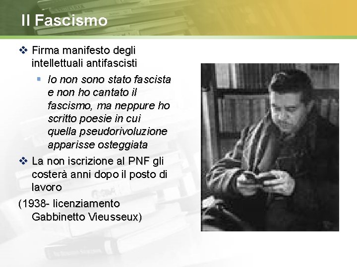 Il Fascismo Firma manifesto degli intellettuali antifascisti Io non sono stato fascista e non