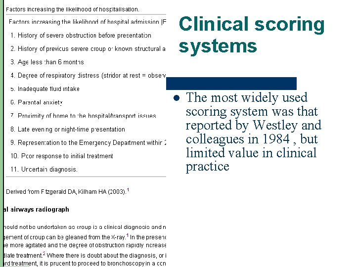 Clinical scoring systems l The most widely used scoring system was that reported by