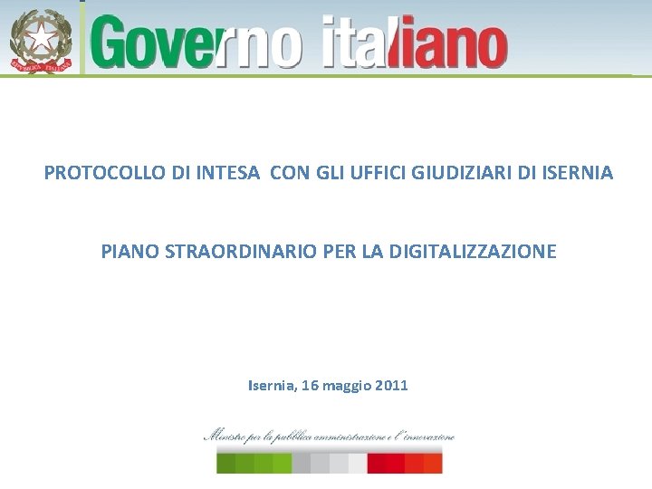 PROTOCOLLO DI INTESA CON GLI UFFICI GIUDIZIARI DI ISERNIA PIANO STRAORDINARIO PER LA DIGITALIZZAZIONE