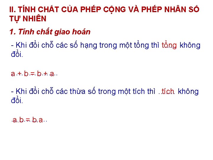 II. TÍNH CHẤT CỦA PHÉP CỘNG VÀ PHÉP NH N SỐ TỰ NHIÊN 1.