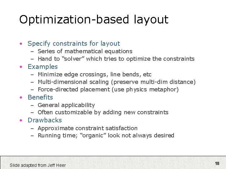 Optimization-based layout • Specify constraints for layout – Series of mathematical equations – Hand