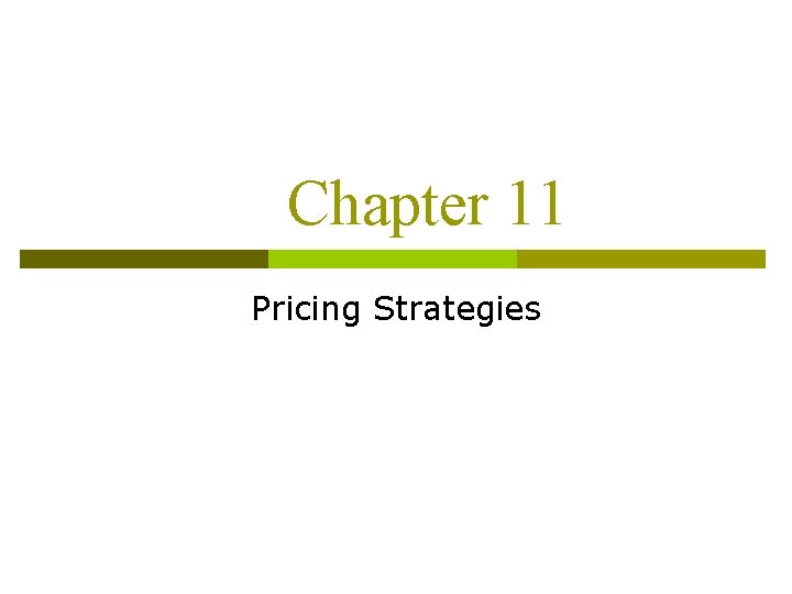 Chapter 11 Pricing Strategies 