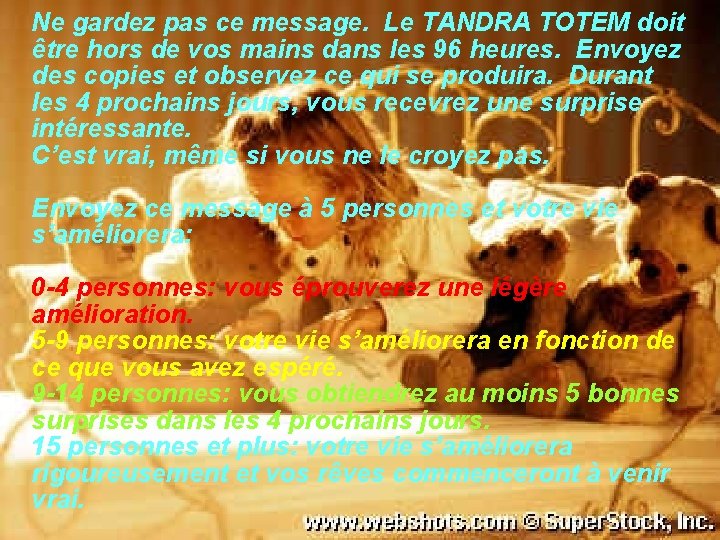 Ne gardez pas ce message. Le TANDRA TOTEM doit être hors de vos mains