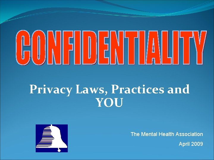 Privacy Laws Practices and YOU The Mental Health
