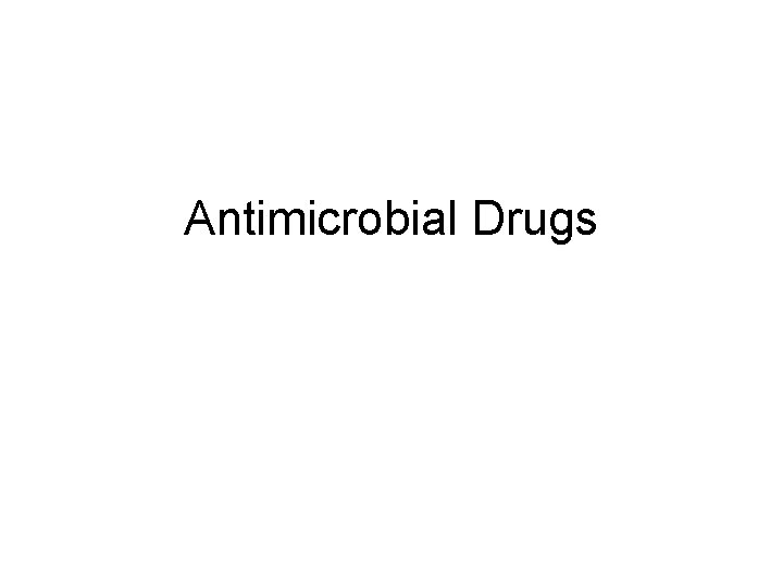 Antimicrobial Drugs 