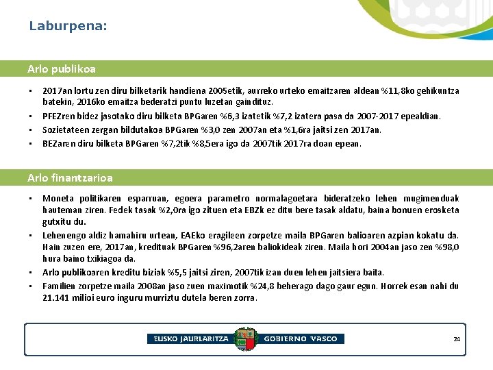 Laburpena: Arlo publikoa • • 2017 an lortu zen diru bilketarik handiena 2005 etik,