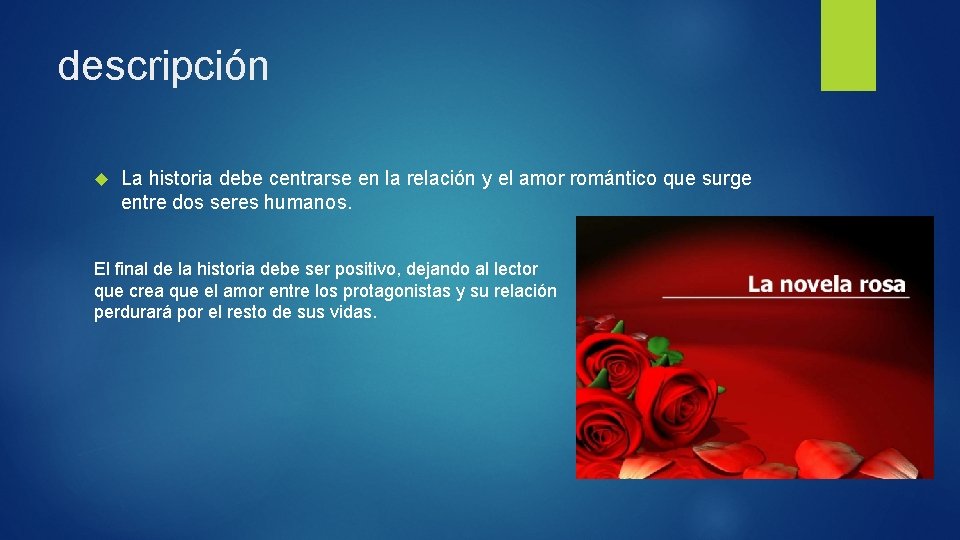 descripción La historia debe centrarse en la relación y el amor romántico que surge