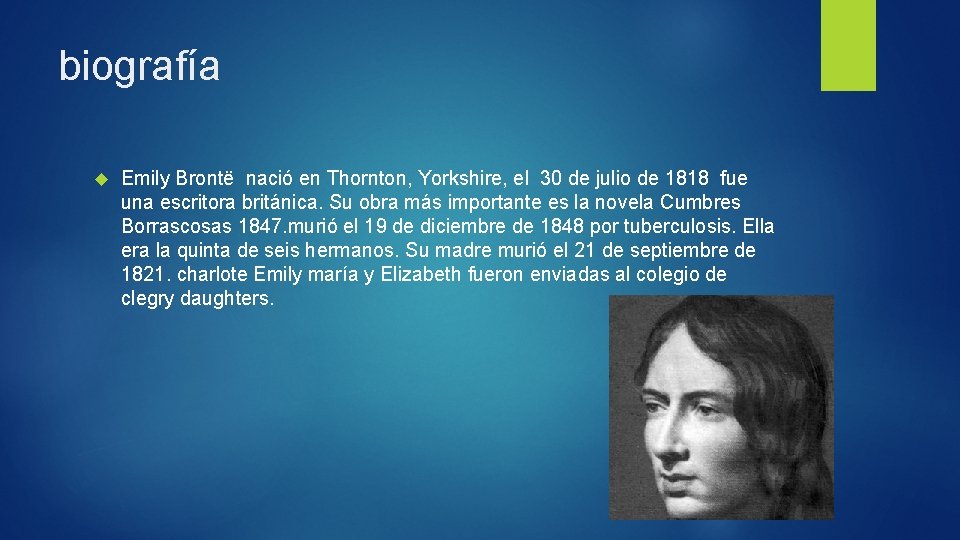 biografía Emily Brontë nació en Thornton, Yorkshire, el 30 de julio de 1818 fue