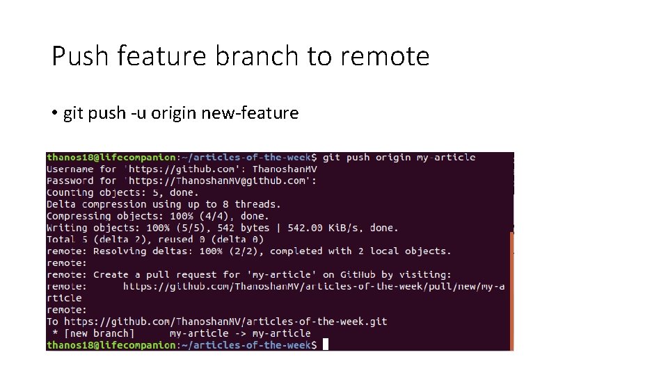Push feature branch to remote • git push -u origin new-feature 