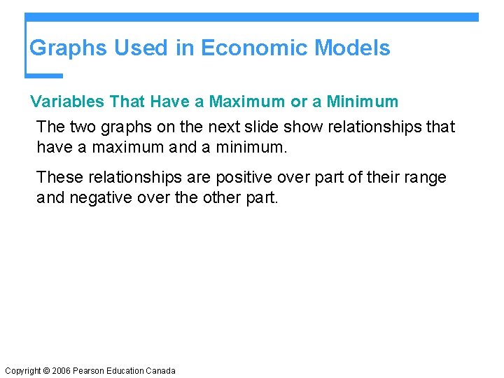 Graphs Used in Economic Models Variables That Have a Maximum or a Minimum The