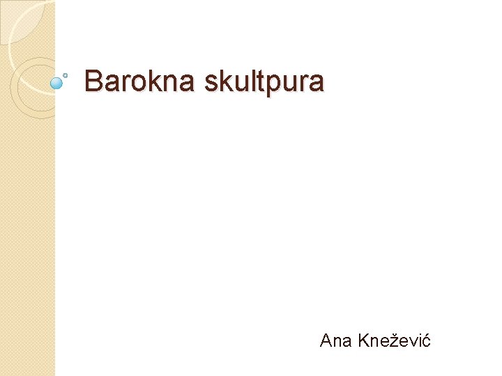 Barokna skultpura Ana Knežević 