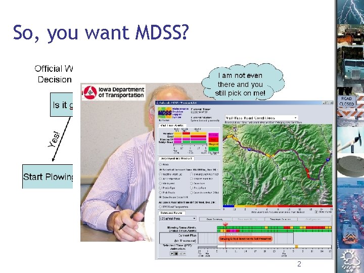 So, you want MDSS? 2 