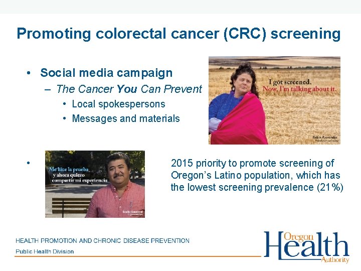 Promoting colorectal cancer (CRC) screening • Social media campaign – The Cancer You Can