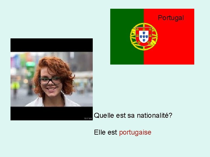 Portugal Quelle est sa nationalité? Elle est portugaise 