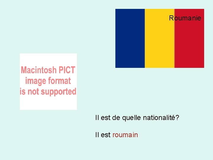 Roumanie Il est de quelle nationalité? Il est roumain 