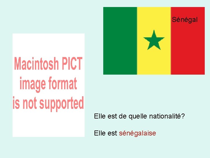 Sénégal Elle est de quelle nationalité? Elle est sénégalaise 