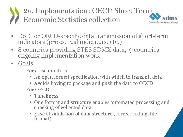 2 a. Implementation: OECD Short Term Economic Statistics collection • DSD for OECD-specific data