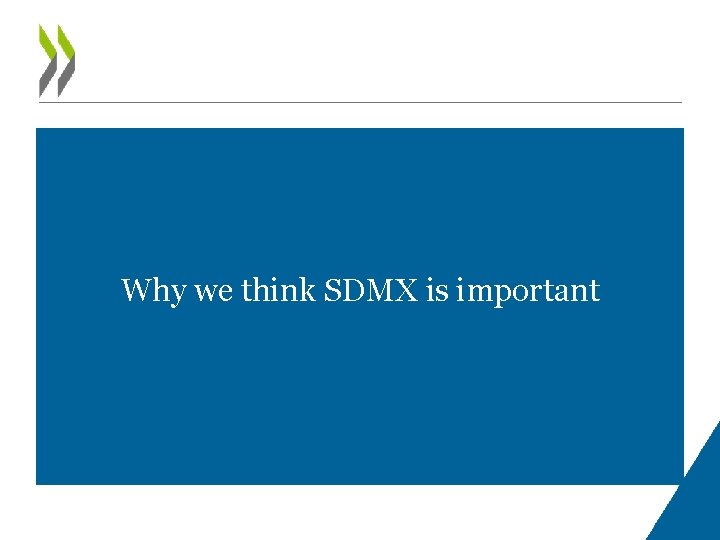 Why we think SDMX is important 