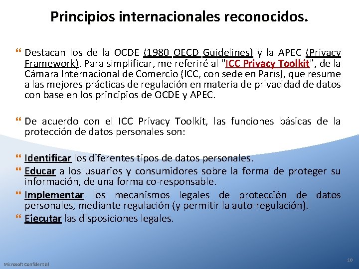 Principios internacionales reconocidos. Destacan los de la OCDE (1980 OECD Guidelines) y la APEC