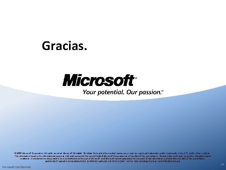 Gracias. © 2008 Microsoft Corporation. All rights reserved. Microsoft, Windows Vista and other product