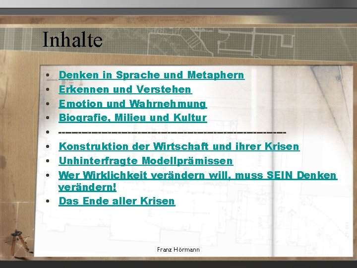 Inhalte • • Denken in Sprache und Metaphern Erkennen und Verstehen Emotion und Wahrnehmung