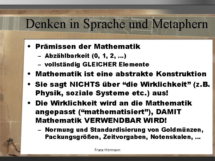 Denken in Sprache und Metaphern • Prämissen der Mathematik – Abzählbarkeit (0, 1, 2,