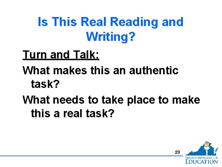 Is This Real Reading and Writing? Turn and Talk: What makes this an authentic