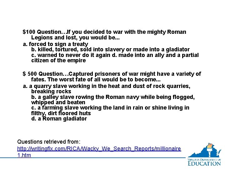 $100 Question…If you decided to war with the mighty Roman Legions and lost, you