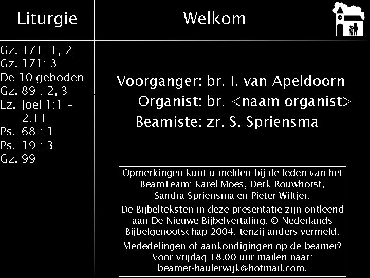 Liturgie Gz. 171: 1, 2 Gz. 171: 3 De 10 geboden Gz. 89 :