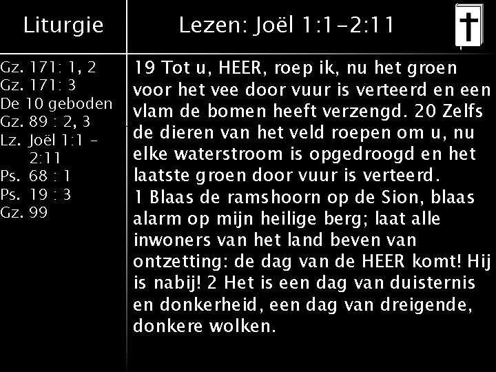 Liturgie Gz. 171: 1, 2 Gz. 171: 3 De 10 geboden Gz. 89 :