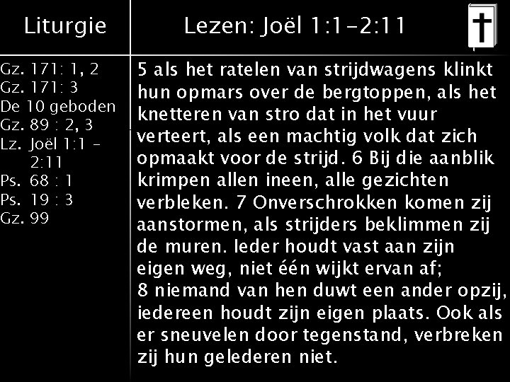 Liturgie Gz. 171: 1, 2 Gz. 171: 3 De 10 geboden Gz. 89 :