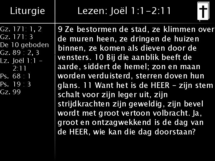 Liturgie Gz. 171: 1, 2 Gz. 171: 3 De 10 geboden Gz. 89 :