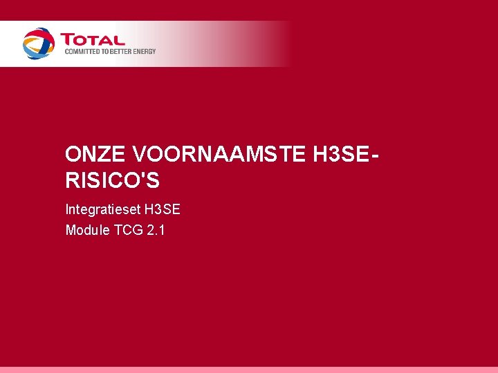 ONZE VOORNAAMSTE H 3 SERISICO'S Integratieset H 3 SE Module TCG 2. 1 