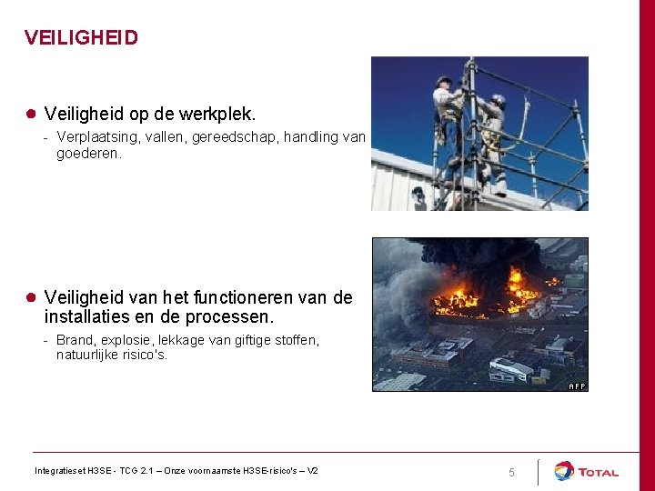 VEILIGHEID ● Veiligheid op de werkplek. - Verplaatsing, vallen, gereedschap, handling van goederen. ●