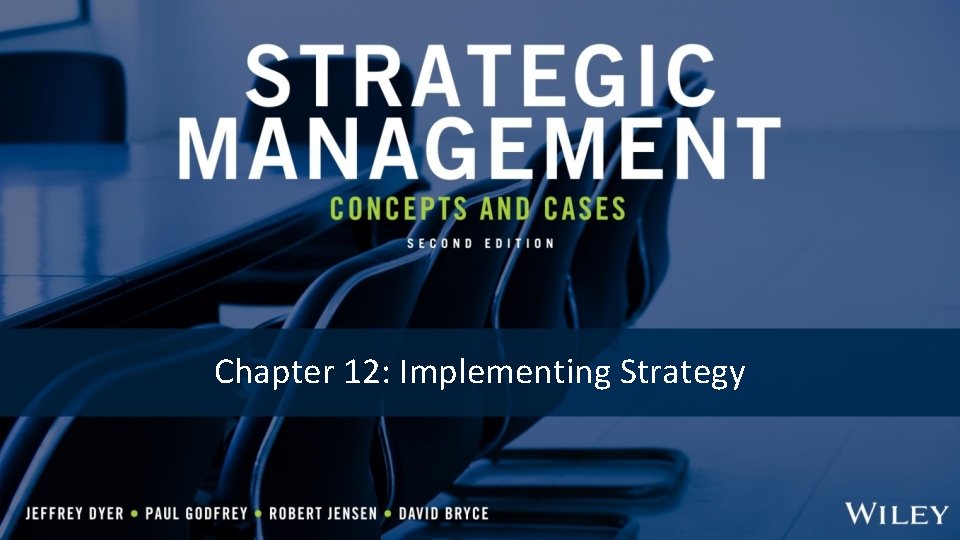 Chapter 12: Implementing Strategy 