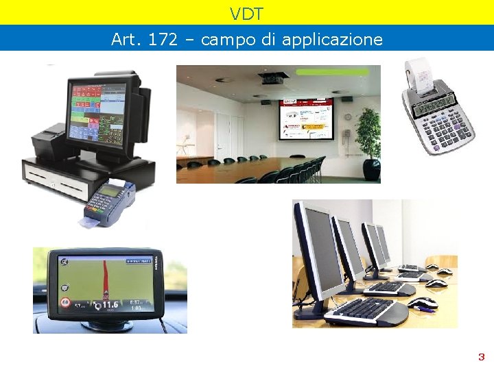 VDT Art. 172 – campo di applicazione 3 