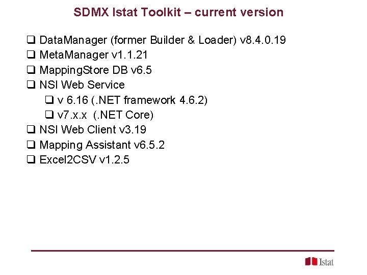 SDMX Istat Toolkit – current version q Data. Manager (former Builder & Loader) v