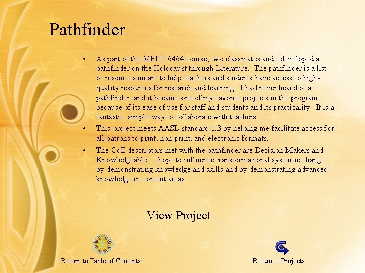 Pathfinder • • • As part of the MEDT 6464 course, two classmates and