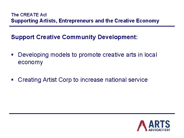 The CREATE Act Supporting Artists, Entrepreneurs and the Creative Economy Support Creative Community Development: